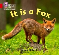 Alison Milford - It is a Fox - Band 02B/Red B.