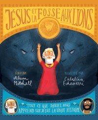 Alison Mitchell et Catalina Echeverri - Jésus et la fosse aux lions.