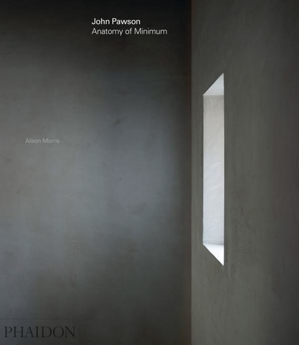 John Pawson. Anatomy of Minimum