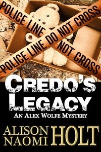  Alison Naomi Holt - Credo's Legacy - Alex Wolfe Mysteries, #2.
