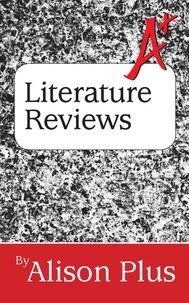  Alison Plus - A+ Guide to Literature Reviews - A+ Guides to Writing, #3.