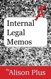  Alison Plus - Internal Legal Memos - A+ Guides to Writing, #9.