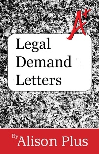 Alison Plus - Legal Demand Letters - A+ Guides to Writing, #10.