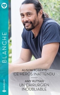 Livres téléchargement gratuit pour ipad Ce héros inattendu - Un chirurgien inoubliable  par Alison Roberts, Amy Ruttan in French 9782280516594