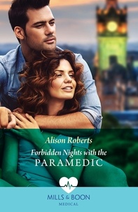 Alison Roberts - Forbidden Nights With The Paramedic.