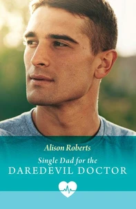 Single Dad For The Daredevil Doctor