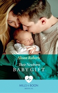 Alison Roberts - Their Newborn Baby Gift.