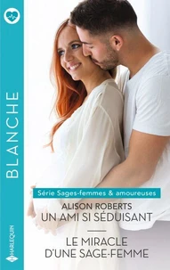 Un ami si séduisant - Le miracle d'une sage-femme