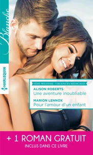 Une aventure inoubliable ; Pour l'amour d'un enfant ; Tendre inconnu