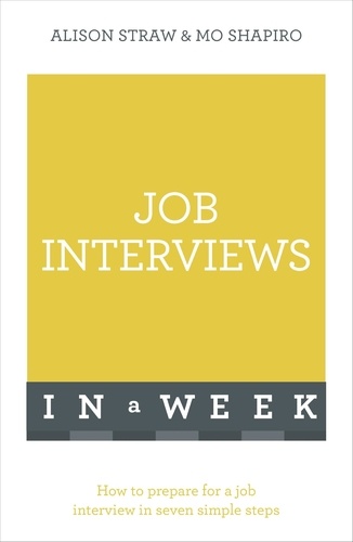 Job Interviews In A Week. How To Prepare For A Job Interview In Seven Simple Steps