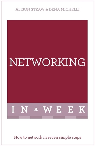 Networking In A Week. How To Network In Seven Simple Steps