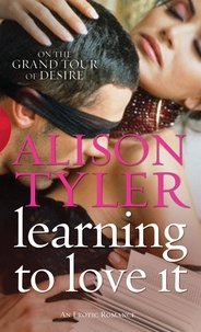 Alison Tyler - Learning To Love It.