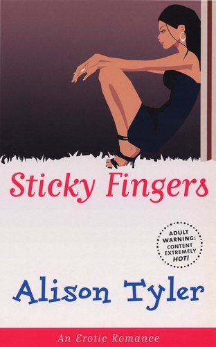 Alison Tyler - Sticky Fingers.