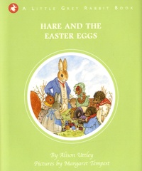 Alison Uttley et Margaret Tempest - Hare and the Easter Eggs.