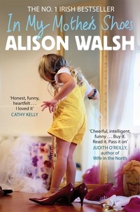 Alison Walsh - In My Mother's Shoes.