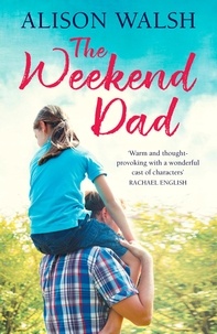 Alison Walsh - The Weekend Dad.