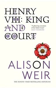 Henry VIII : King & Court