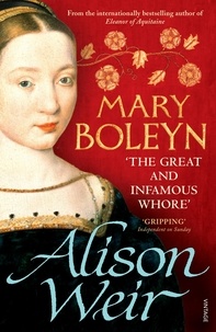 Alison Weir - Mary Boleyn.