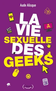 La vie sexuelle des geeks