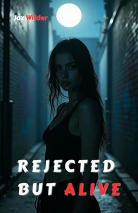 Rejected but Alive