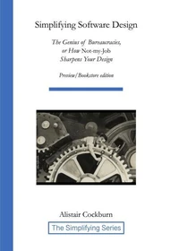 Simplifying Software Design: The Genius of Bureaucracies, or How Not-My-Job Sharpens Your Design