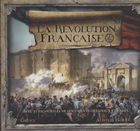 Alistair Horne - La Révolution française.