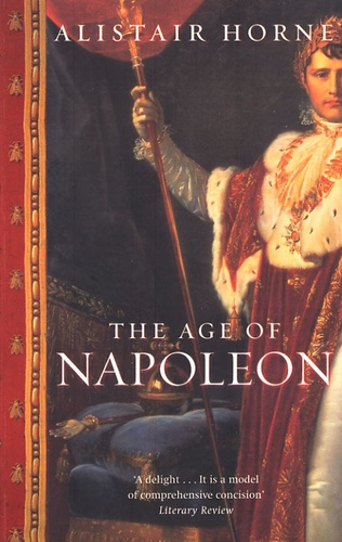 Alistair Horne - The Age of Napoleon.