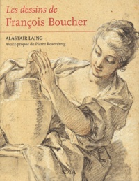Alistair Laing - Les dessins de François Boucher.