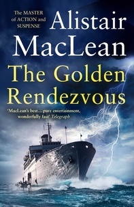 Alistair MaClean - The Golden Rendezvous.