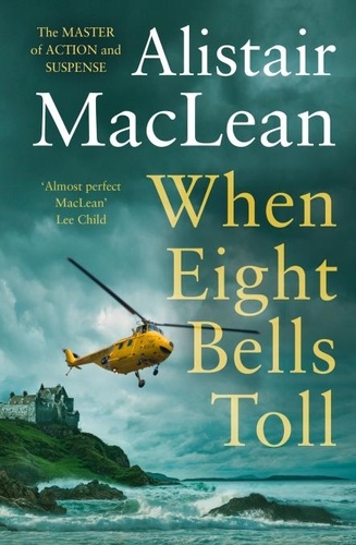 Alistair MaClean - When Eight Bells Toll.