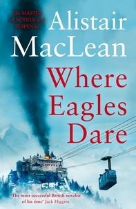 Alistair MaClean - Where Eagles Dare.