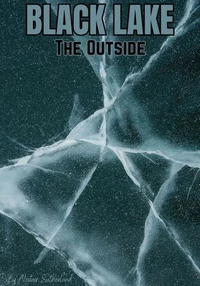 Black Lake: The Outside