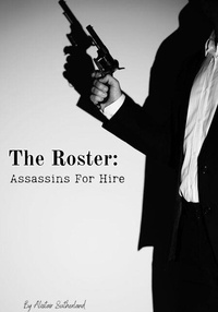 Téléchargement gratuit du calendrier The Roster: Assassins For Hire par Alistair Sutherland (Litterature Francaise)