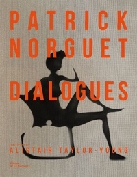 Alistair Taylor-Young et Yann Siliec - Patrick Norguet - Dialogues.