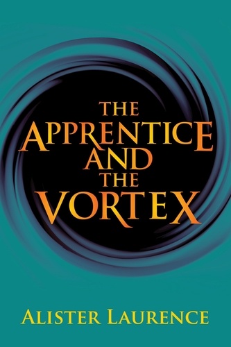  Alister Laurence - The Apprentice and the Vortex.