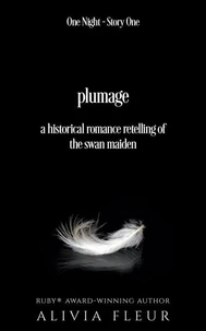 Plumage: a Historical Romance retelling of The Swan Maiden