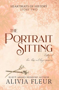 The Portrait Sitting: A Steamy Historical Romance Short