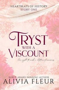 Tryst with a Viscount: A Steamy Historical Romance Short
