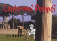 Conte-moi Pompéi