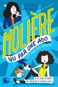 Molière vu par une ado et par son chien !