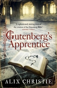 Alix Christie - Gutenberg's Apprentice.