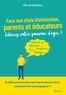 Alix de Quillacq - Face aux choix d’orientation, parents et éducateurs, libérez votre pouvoir d’agir !.