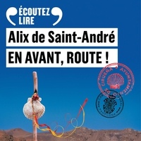 Alix de Saint-André - En avant, route !.