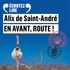Alix de Saint-André - En avant, route !.