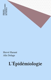 Alix Delage et Hervé Harant - L'épidémiologie.