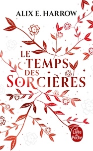 Alix E. Harrow - Le temps des sorcières.