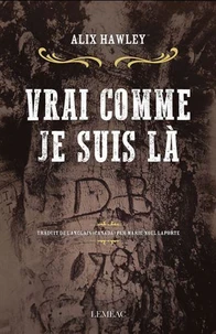 Vrai comme je suis là