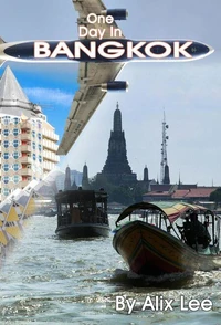 True Tales of a Traveller 10: One Day in Bangkok