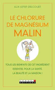 Le chlorure de magnésium malin