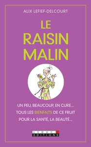 Alix Lefief-Delcourt - Le raisin malin.